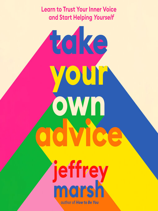 Title details for Take Your Own Advice by Jeffrey Marsh - Available